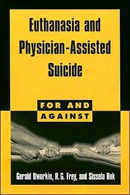 Cover for Dworkin, Gerald (University of Illinois, Chicago) · Euthanasia and Physician-Assisted Suicide - For and Against (Pocketbok) (1998)