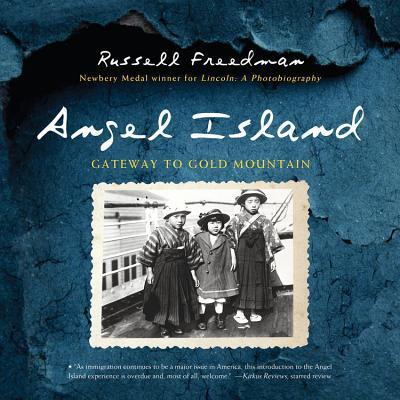 Cover for Russell Freedman · Angel Island: Gateway to Gold Mountain (Paperback Book) (2016)