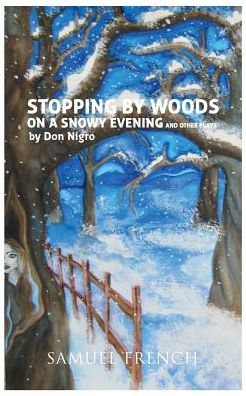 Cover for Don Nigro · Stopping by Woods on a Snowy Evening and Other Plays (Paperback Book) (2015)