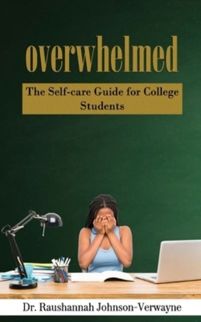 Raushannah Johnson Verwayne · Overwhelmed (Paperback Book) (2020)