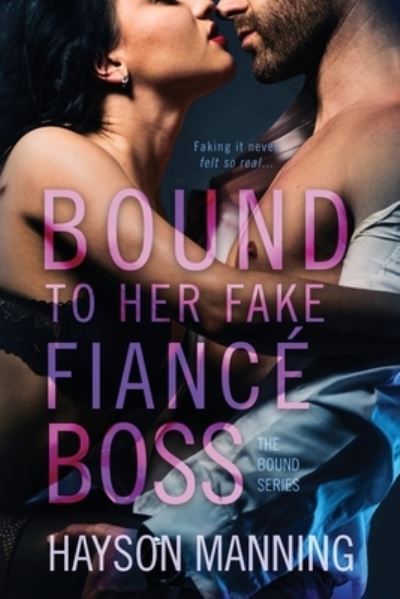 Cover for Hayson Manning · Bound to her Fake Fiance Boss (Paperback Book) (2021)