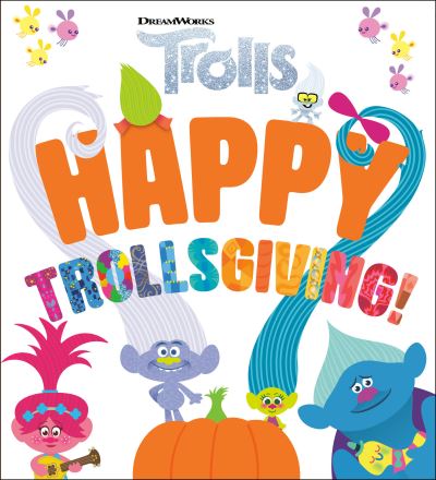 Cover for Mary Man-Kong · Happy Trollsgiving! (DreamWorks Trolls) (Board book) (2021)