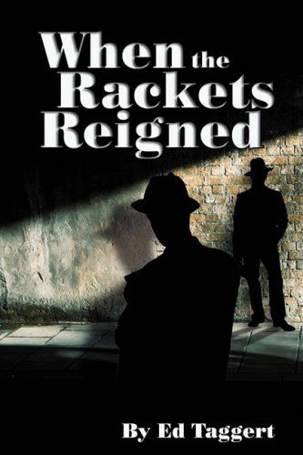 Cover for Edward Taggert · When the Rackets Reigned (Paperback Book) (2008)