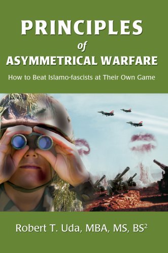 Cover for Robert Uda · Principles of Asymmetrical Warfare: How to Beat Islamo-fascists at Their Own Game (Inbunden Bok) (2007)
