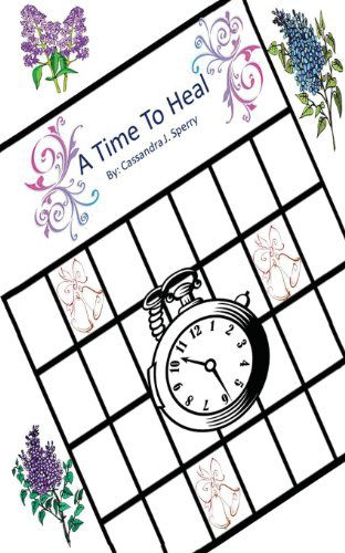 Cover for Cassandra J. Sperry · A Time to Heal (Paperback Book) (2013)