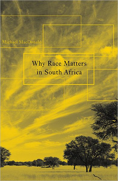 Cover for Michael MacDonald · Why Race Matters in South Africa (Paperback Book) (2012)