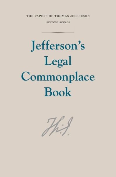 Cover for Thomas Jefferson · Jefferson's Legal Commonplace Book - Papers of Thomas Jefferson, Second Series (Hardcover Book) (2019)
