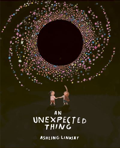 Cover for Ashling Lindsay · An Unexpected Thing (Paperback Book) (2022)