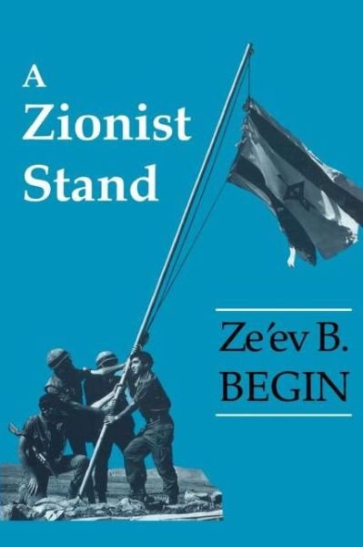 Cover for Ze'ev B. Begin · A Zionist Stand (Taschenbuch) (1992)