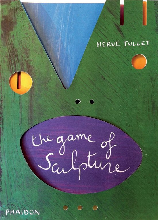 Cover for Herve Tullet · The Game of Sculpture (Gebundenes Buch) (2012)