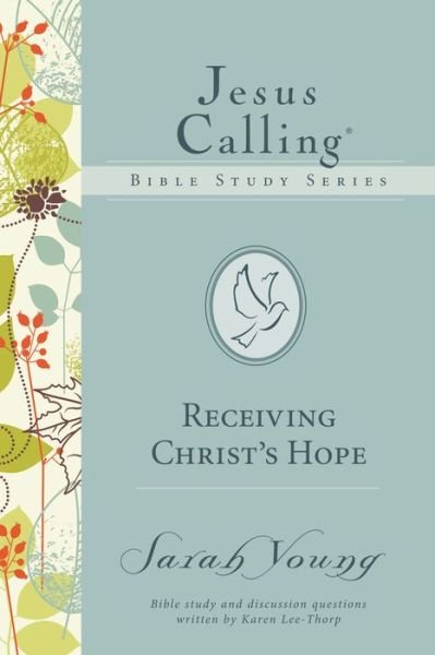 Receiving Christ's Hope - Jesus Calling Bible Studies - Sarah Young - Books - HarperChristian Resources - 9780718035891 - September 10, 2015