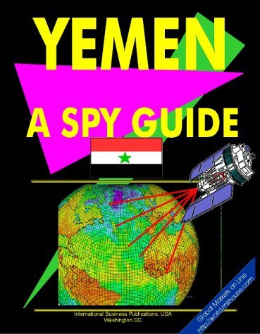 Cover for USA International Business Publications · Yemen: a &quot;Spy&quot; Guide (World &quot;Spy&quot; Guide Library) (Paperback Book) [1st edition] (2009)