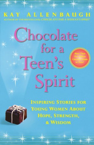 Chocolate for a Teen's Spirit: Inspiring Stories for Young Women About Hope, Strength, and Wisdom - Kay Allenbaugh - Böcker - Touchstone - 9780743222891 - 1 juni 2002