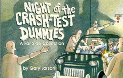 Night Of The Crash Test Dummies: A Far Side Collection - Gary Larson - Bücher - Little, Brown Book Group - 9780751506891 - 14. September 1989