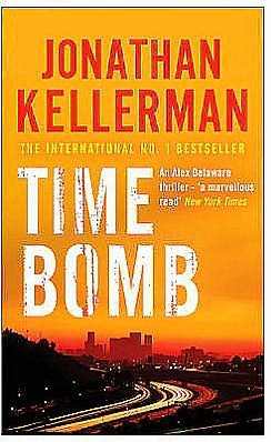 Cover for Jonathan Kellerman · Time Bomb (Alex Delaware series, Book 5): A tense and gripping psychological thriller - Alex Delaware (Taschenbuch) (2008)