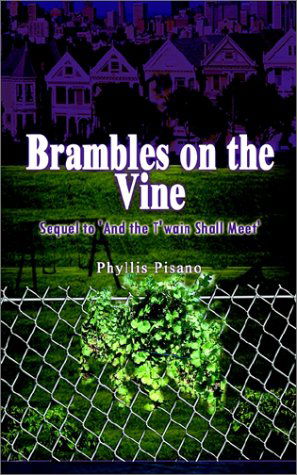 Cover for Phyllis Pisano · Brambles on the Vine: Sequel to 'and the T'wain Shall Meet' (Paperback Book) (2002)
