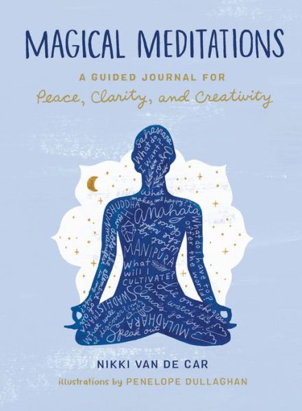 Cover for Nikki Van De Car · Magical Meditations: A Guided Journal for Peace, Clarity, and Creativity (Hardcover Book) (2020)