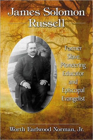 Cover for Jnr, Worth Elwood Norman, · James Solomon Russell: Former Slave, Pioneering Educator and Episcopal Evangelist (Paperback Bog) (2012)