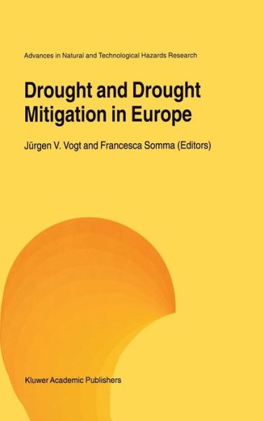 Cover for Jurgen V Vogt · Drought and Drought Mitigation in Europe - Advances in Natural and Technological Hazards Research (Hardcover Book) [2000 edition] (2000)