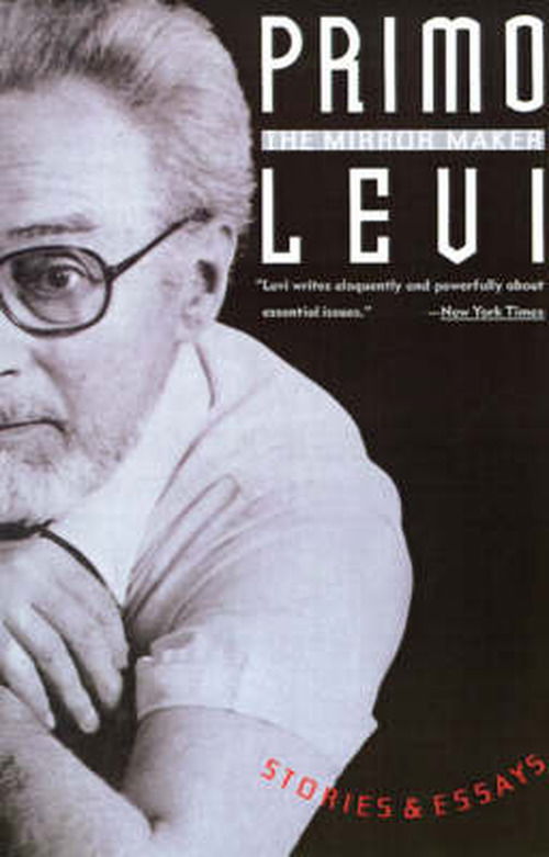 Cover for Primo Levi · The Mirror Maker: Stories and Essays (Paperback Book) (1990)