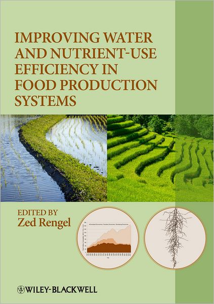 Cover for Z Rengel · Improving Water and Nutrient-Use Efficiency in Food Production Systems (Hardcover Book) (2013)