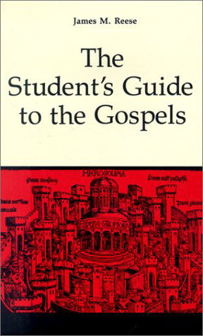 Cover for James M. Reese Osfs · The Student's Guide to the Gospels (Good News Studies) (Paperback Bog) (1992)