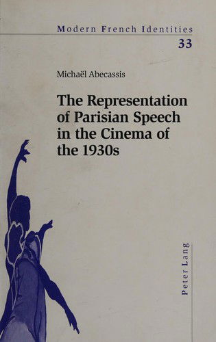 Cover for Michael Abecassis · The Representation of Parisian Speech in the Cinema of the 1930s (Modern French Identities, V. 33) (Paperback Book) (2005)