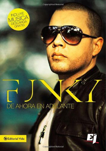 Cover for Funky · Funky de Ahora En Adelante - Especialidades Juveniles (Paperback Book) [Spanish edition] (2012)