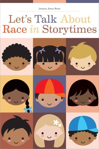 Cover for Jessica Anne Bratt · Let's Talk About Race in Storytimes (Paperback Bog) (2022)