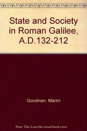 Cover for Martin Goodman · State and Society in Roman Galilee, A.D.132-212 (Hardcover Book) (1984)