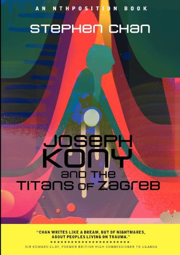 Cover for Stephen Chan · Joseph Kony and the Titans of Zagreb (Paperback Book) (2012)