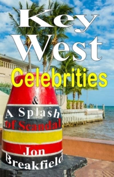 Jon Breakfield · Key West Celebrities (Paperback Book) (2019)