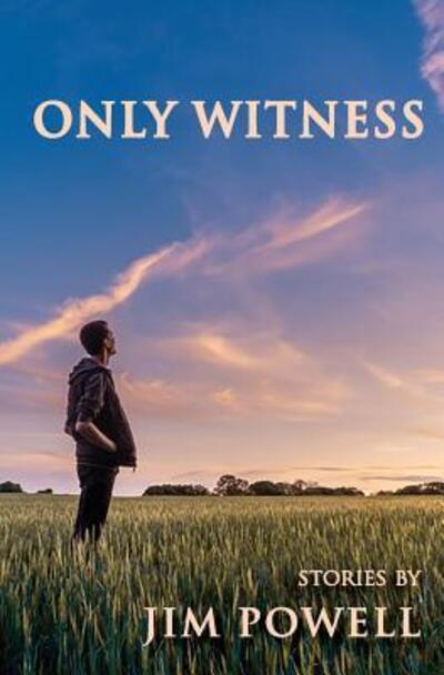 Cover for Jim Powell · Only Witness (Paperback Book) (2019)