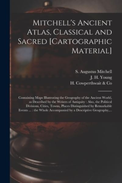 Cover for S Augustus (Samuel Augustu Mitchell · Mitchell's Ancient Atlas, Classical and Sacred [cartographic Material] (Paperback Book) (2021)