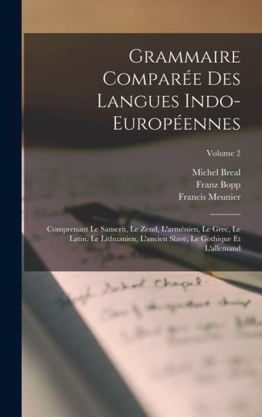 Cover for Michel Breal · Grammaire Comparée des Langues Indo-Européennes (Book) (2022)