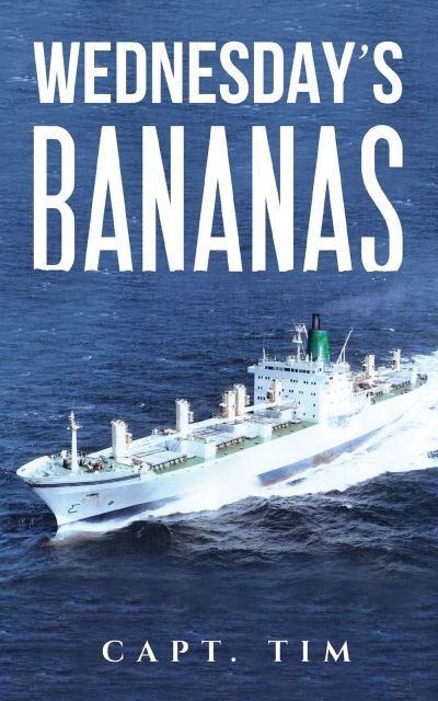 Cover for Capt. Tim · Wednesday's Bananas (Paperback Book) (2023)