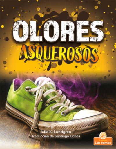 Cover for Julie K Lundgren · Olores Asquerosos (Hardcover Book) (2021)