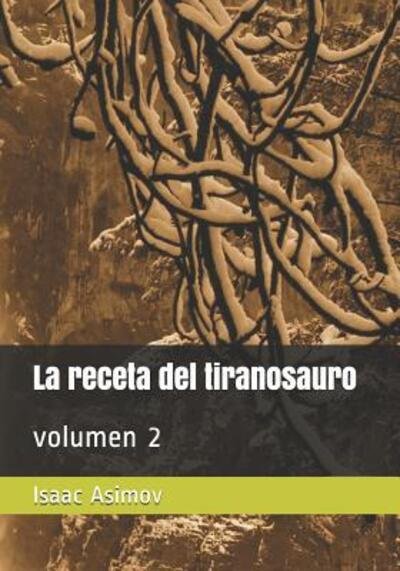 Cover for Isaac Asimov · La receta del tiranosauro (Taschenbuch) (2019)