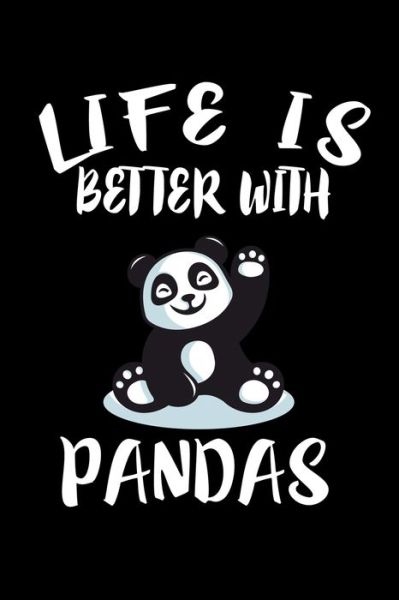 Cover for Marko Marcus · Life Is Better With Pandas : Animal Nature Collection (Paperback Book) (2019)