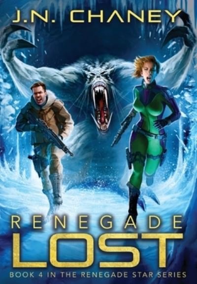 Cover for J N Chaney · Renegade Lost - Renegade Star (Hardcover Book) (2021)