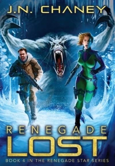 Cover for J N Chaney · Renegade Lost - Renegade Star (Inbunden Bok) (2021)