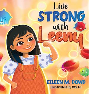 Cover for Eileen Dowd · Live Strong with Leeny (Book) (2022)