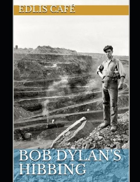 Cover for Edlis Cafe · Bob Dylan's Hibbing (Pocketbok) (2019)