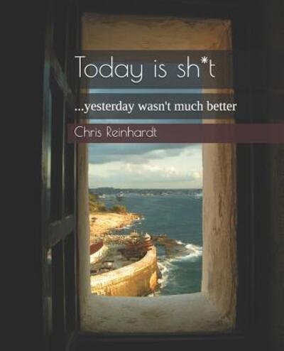 Cover for Chris Reinhardt · Today Is Sh*t (Paperback Bog) (2019)