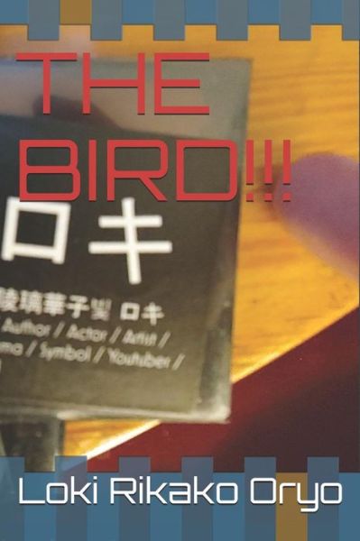 Cover for Loki Rikako Oryo · The Bird!!! (Paperback Book) (2019)