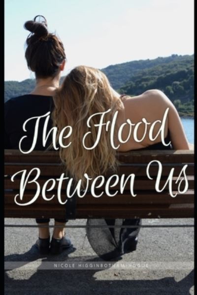 Cover for Nicole Higginbotham-Hogue · The Flood Between Us (Paperback Book) (2019)