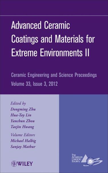 Cover for D Zhu · Advanced Ceramic Coatings and Materials for Extreme Environments II, Volume 33, Issue 3 - Ceramic Engineering and Science Proceedings (Hardcover Book) [Volume 33, Issue 3 edition] (2013)