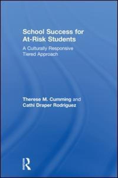 Cover for Cumming, Therese M. (University of New South Wales, Australia) · School Success for At-Risk Students: A Culturally Responsive Tiered Approach (Innbunden bok) (2018)
