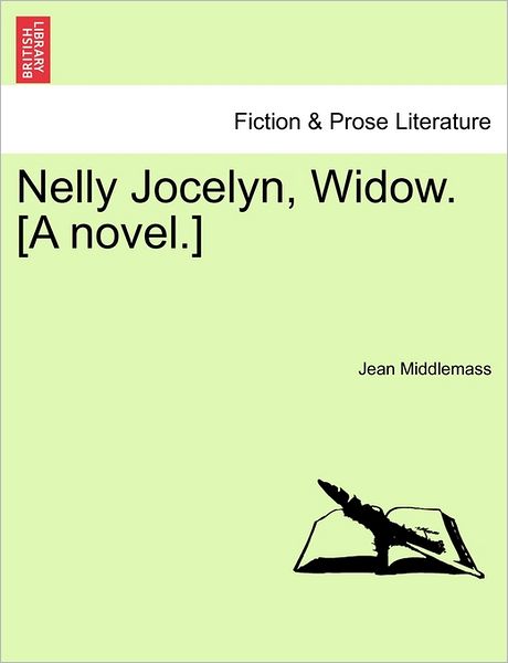 Cover for Jean Middlemass · Nelly Jocelyn, Widow. [a Novel.] (Paperback Book) (2011)