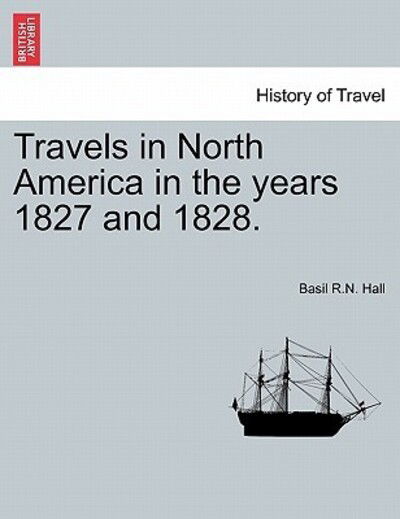 Cover for Basil R N Hall · Travels in North America in the Years 1827 and 1828. Vol. II (Paperback Book) (2011)